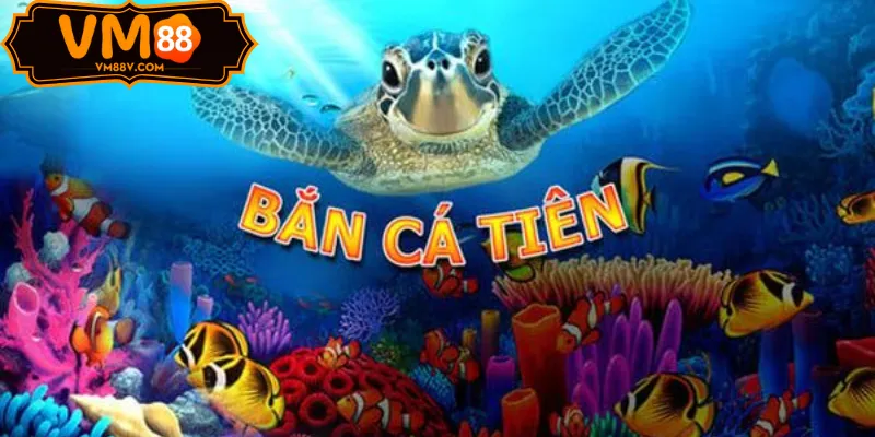Bắn Cá Tiên - Game Bắn Cá 3D Đồ Họa Đẹp Mắt Bắn Cá Tiên 3D VM88 2025
